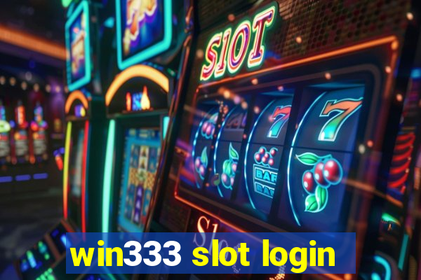win333 slot login